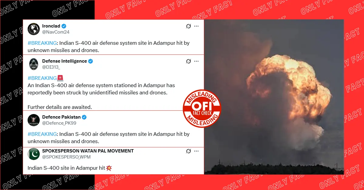 आदमपुर में भारतीय एयर डिफेंस साईट पर हमले का दावा भ्रामक, वायरल तस्वीर रूस की है